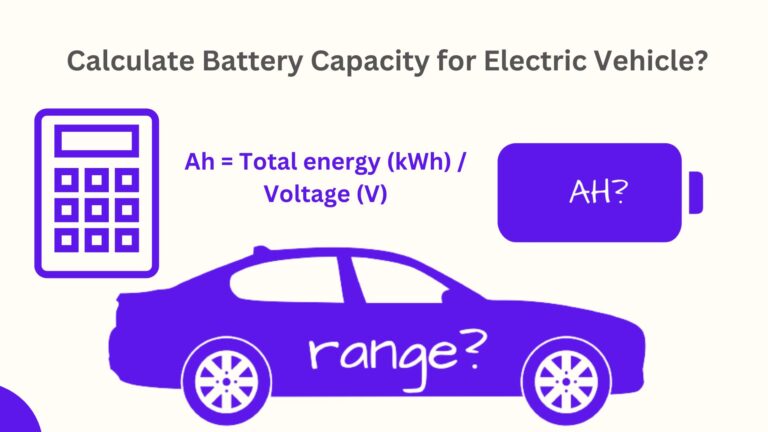 How to Calculate Battery Capacity for Electric Vehicle