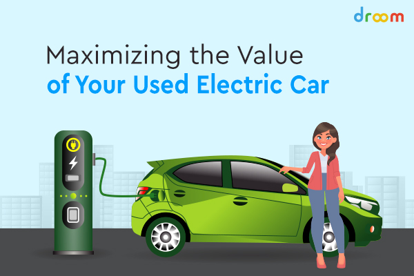 Maximizing the Value of Your Used Electric Car