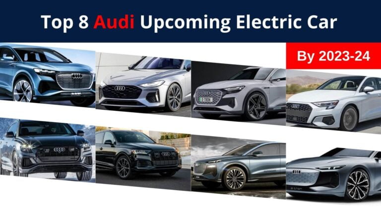 Top 8 Upcoming Audi Electric Car Models 2023-24